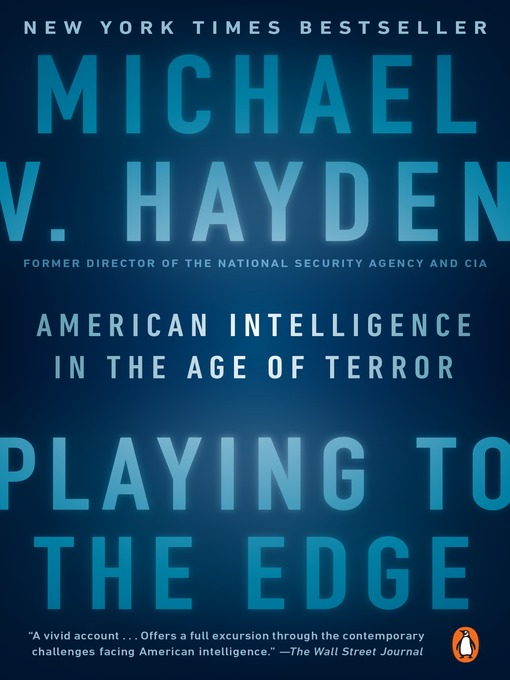 Title details for Playing to the Edge by Michael V. Hayden - Available